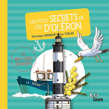 Couverture de Les p'tits secrets de l'île d'Oléron