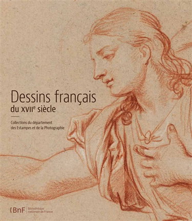 Couverture de Dessins français du XVIIe siècle : collections du département des estampes et de la photographie