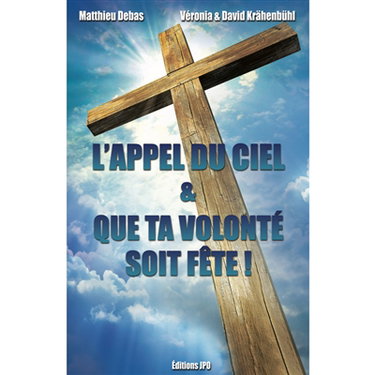 Couverture de L'appel du ciel. Que ta volonté soit fête !