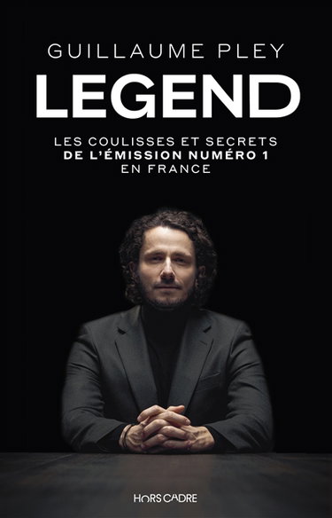 Couverture de Legend : les coulisses et secrets de l'émission numéro 1 en France