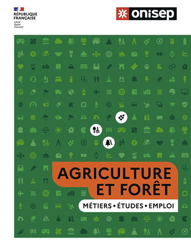 Couverture de Agriculture et forêt : métiers, études, emploi
