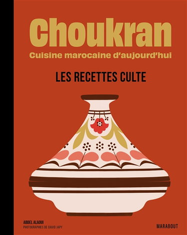 Couverture de Choukran : cuisine marocaine d'aujourd'hui : les recettes culte