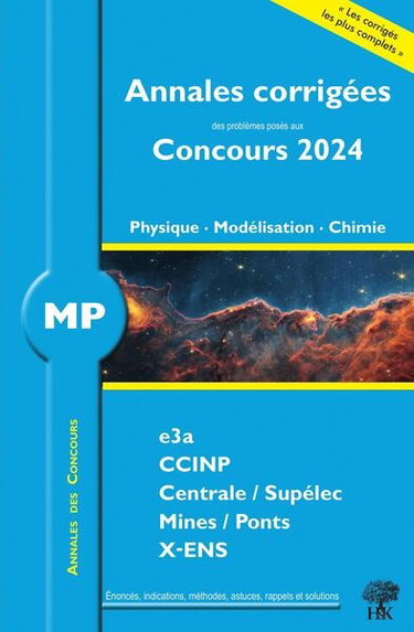 Couverture de Physique, modélisation, chimie MP : annales corrigées des problèmes posés aux concours 2024 : e3a, CCINP, Centrale-Supélec, Mines-Ponts, X-ENS