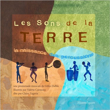 Couverture de Les sons de la terre : la naissance des percussions