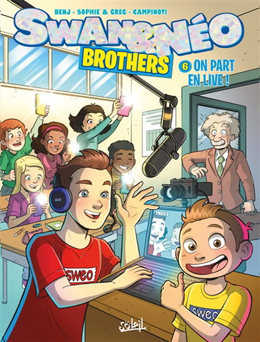 Couverture de Swan & Néo : brothers. Vol. 6. On part en live !