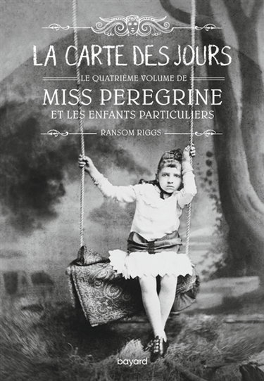 Couverture de Miss Peregrine et les enfants particuliers. Vol. 4. La carte des jours
