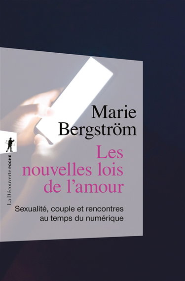Couverture de Les nouvelles lois de l'amour : sexualité, couple et rencontres au temps du numérique