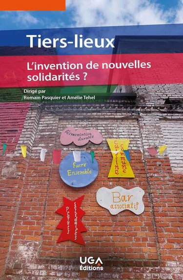Couverture de Tiers-lieux : l'invention de nouvelles solidarités ?