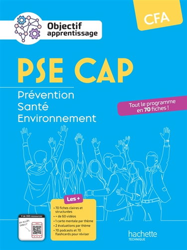 Couverture de Prévention, santé, environnement : PSE, CAP, CFA : tout le programme en 70 fiches !