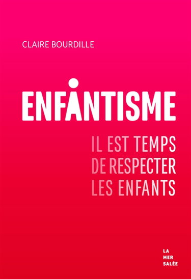 Couverture de Enfantisme : il est temps de respecter les enfants