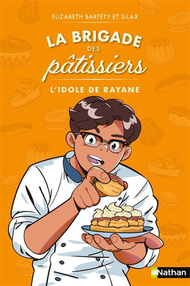 Couverture de La brigade des pâtissiers. Vol. 4. L'idole de Rayane