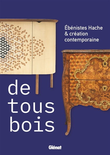 Couverture de Ebenistes Hache & création contemporaine : de tous bois