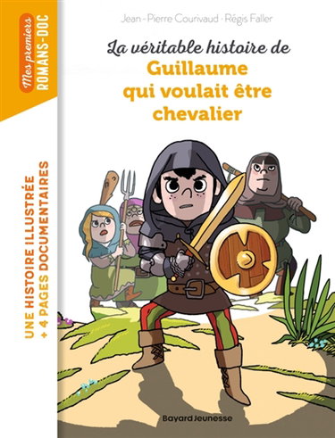 Couverture de La véritable histoire de Guillaume qui voulait être chevalier