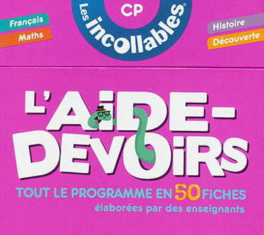 Couverture de L'aide-devoirs, CP : tout le programme en 50 fiches, élaborées par des enseignants : français, maths, histoire, découverte