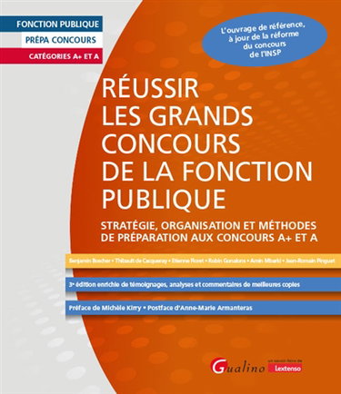 Couverture de Réussir les grands concours de la fonction publique : stratégie, organisation et méthodes de préparation aux concours A+ et A