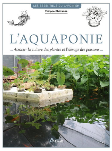 Couverture de L'aquaponie : associer la culture des plantes et l'élevage des poissons