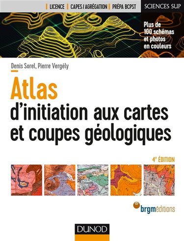 Couverture de Atlas d'initiation aux cartes et coupes géologiques