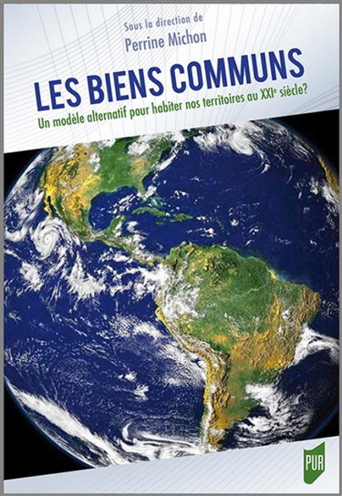 Couverture de Les biens communs : un modèle alternatif pour habiter nos territoires au XXIe siècle