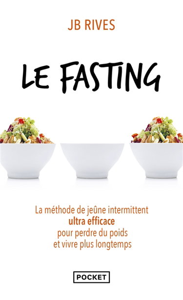 Couverture de Le fasting : la méthode de jeûne intermittent ultra efficace pour perdre du poids et vivre plus longtemps