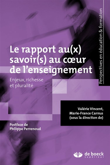 Couverture de Le rapport au(x) savoir(s) au coeur de l'enseignement : enjeux, richesse et pluralité