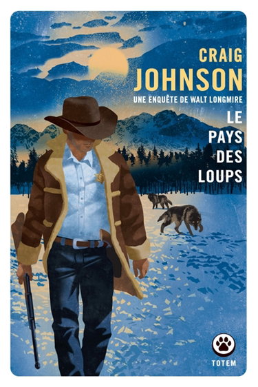 Couverture de Une enquête de Walt Longmire. Le pays des loups