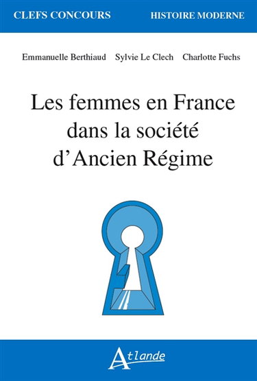 Couverture de Les femmes en France dans la société d'Ancien Régime