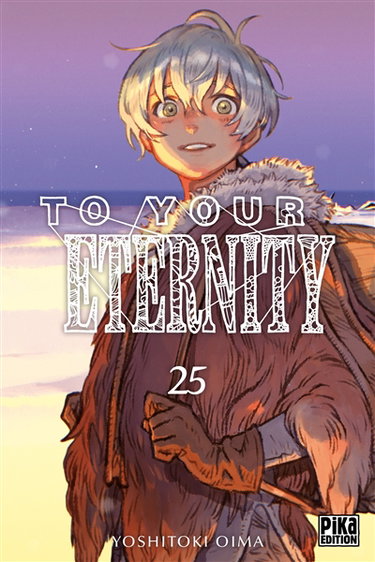 Couverture de To your eternity. Vol. 25
