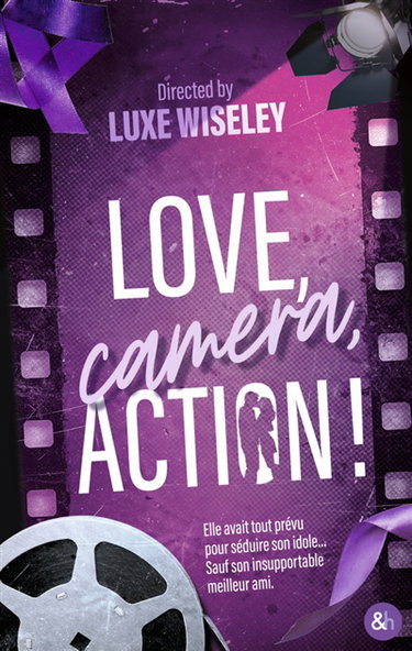 Couverture de Love, camera, action ! : romance contemporaine