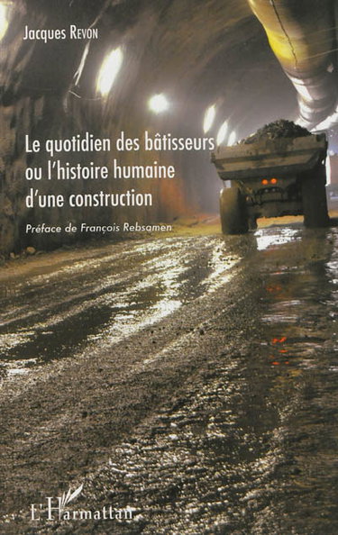 Couverture de Le quotidien des bâtisseurs ou L'histoire humaine d'une construction