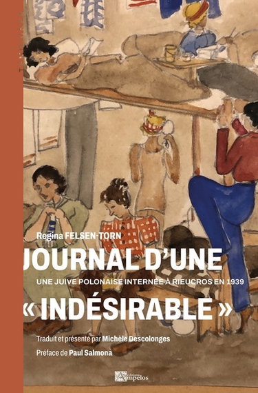 Couverture de Journal d'internement : Rieucros octobre 1939-décembre 1940 : Regina Felsen-Torn et ses compagnes d'infortune