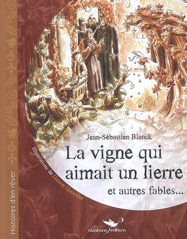 Couverture de La vigne qui aimait un lierre : et autres fables...