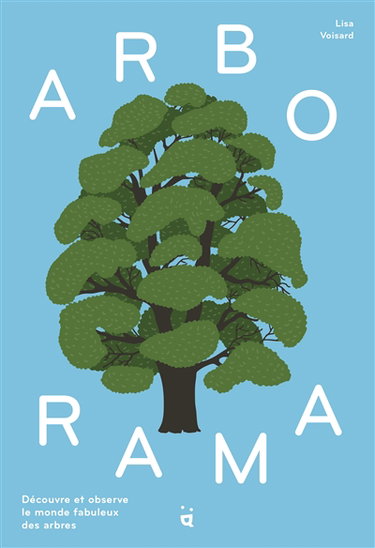 Couverture de Arborama : découvre et observe le monde fabuleux des arbres