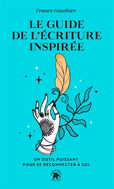 Couverture de Le guide de l'écriture inspirée : un outil puissant pour se reconnecter à soi