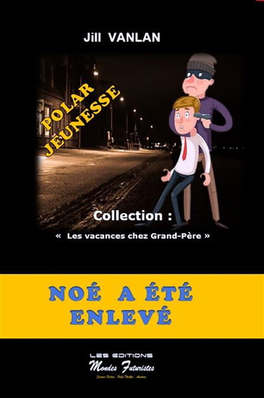 Couverture de Les vacances chez grand-père. Vol. 2. Noé a été enlevé