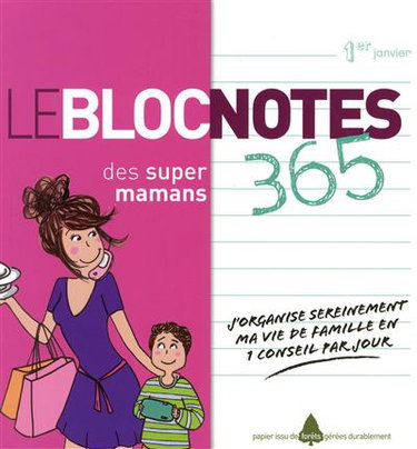 Couverture de Le Bloc notes des super mamans : 365