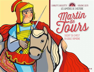 Couverture de Martin de Tours : soldat du Christ en Gaule romaine
