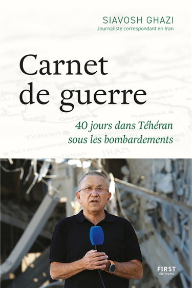 Couverture de Carnet de guerre : 40 jours dans Téhéran sous les bombardements