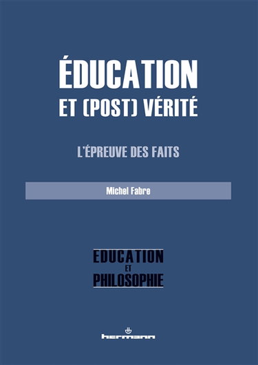 Couverture de Education et (post)vérité : l'épreuve des faits