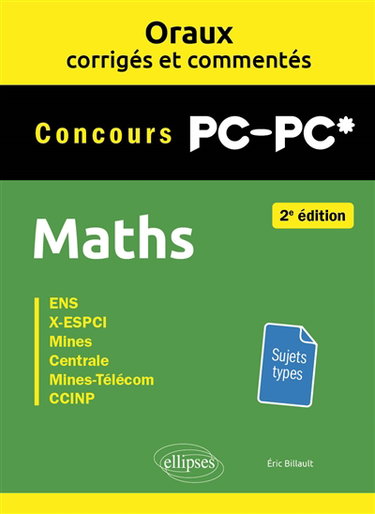 Couverture de Maths concours PC-PC* : ENS, X-ESPCI, Mines, Centrale, Mines-Télécom, CCINP (CCP) : sujets types