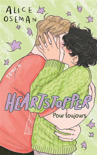 Couverture de Heartstopper. Vol. 6. Pour toujours