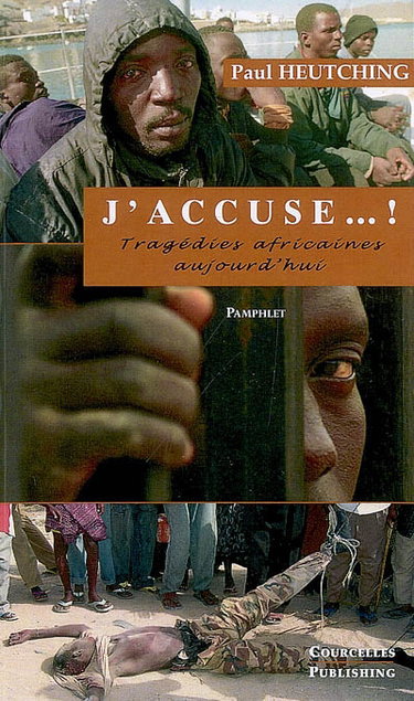 Couverture de J'accuse... ! : tragédies africaines aujourd'hui : pamphlet