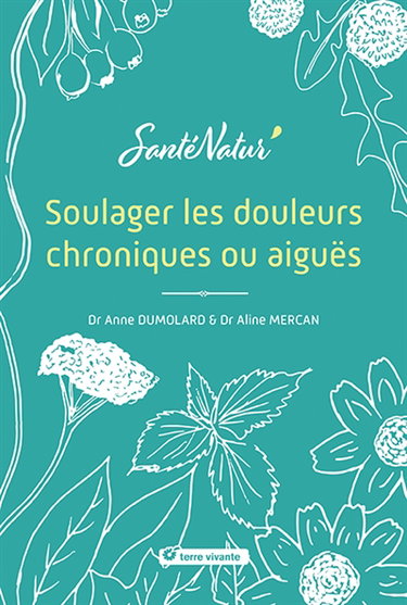 Couverture de Soulager les douleurs chroniques ou aiguës