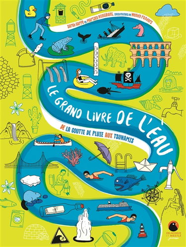 Couverture de Le grand livre de l'eau : de la goutte de pluie aux tsunamis