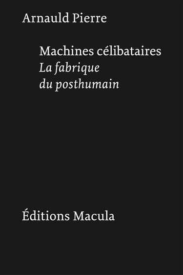 Couverture de Machines célibataires : la fabrique du posthumain