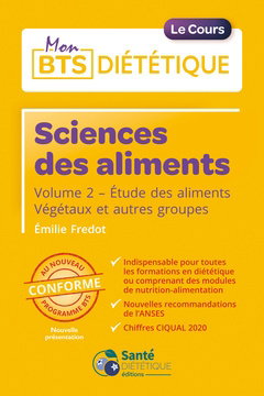 Couverture de Sciences des aliments. Vol. 2. Etude des aliments végétaux et autres groupes : conforme au nouveau programme