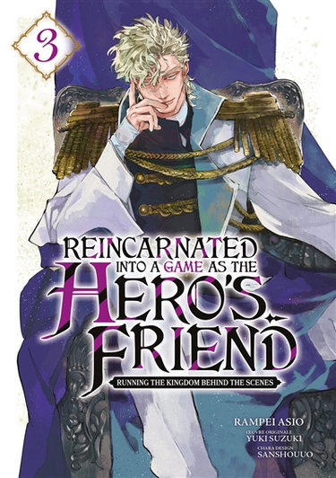 Couverture de Reincarnated into a game as the hero's friend : running the kingdom behind the scenes. Vol. 3
