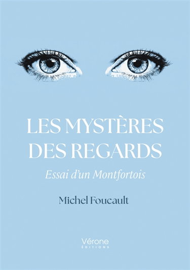 Couverture de Les mystères des regards : Essai d'un Montfortois