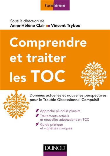 Couverture de Comprendre et traiter les TOC : données actuelles et nouvelles perspectives pour les Troubles Obsessionnels Compulsifs