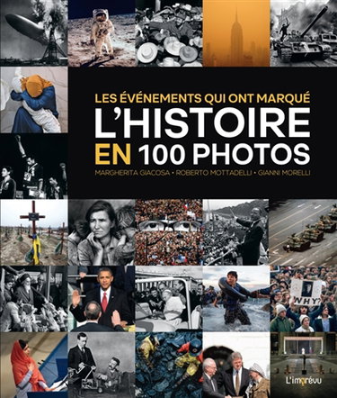 Couverture de Les événements qui ont marqué l'histoire en 100 photos