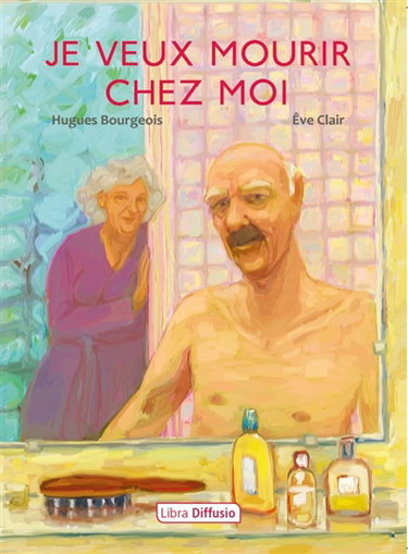 Couverture de Je veux mourir chez moi